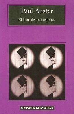 El libro de las ilusiones by Paul Auster, Benito Gómez Ibáñez