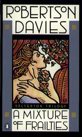 A Mixture of Frailties by Robertson Davies