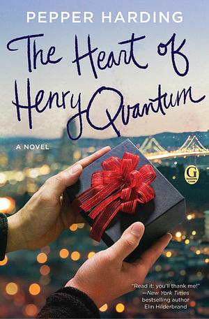 The Heart of Henry Quantum: A Novel by Pepper Harding, Pepper Harding