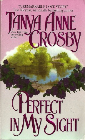 Perfect in My Sight by Tanya Anne Crosby