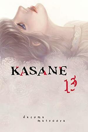 Kasane, Vol. 13 by Daruma Matsuura