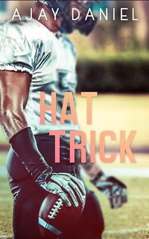 Hat Trick: MMM Sports Romance by Ajay Daniel