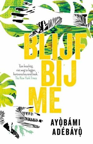 Blijf bij me by Ayọ̀bámi Adébáyọ̀, Elvira Veenings