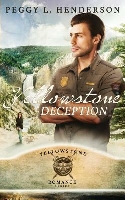 Yellowstone Deception by Peggy L. Henderson