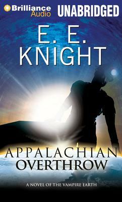 Appalachian Overthrow by E.E. Knight