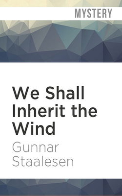 We Shall Inherit the Wind: Varg Veum by Gunnar Staalesen