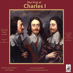 The Trial of Charles I by John Rushworth, Roger Lockyer