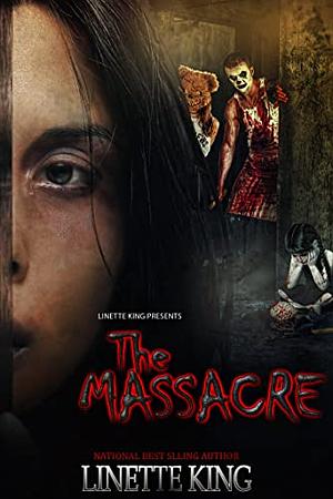 The Massacre by Linette King