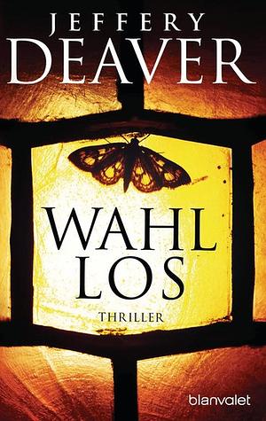 Wahllos by Jeffery Deaver