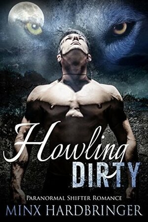 Howling Dirty by Minx Hardbringer