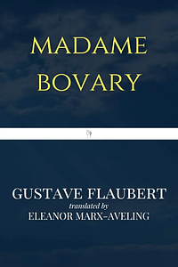 Madame Bovary by Gustave Flaubert