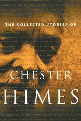 The Collected Stories of Chester Himes by Chester Himes