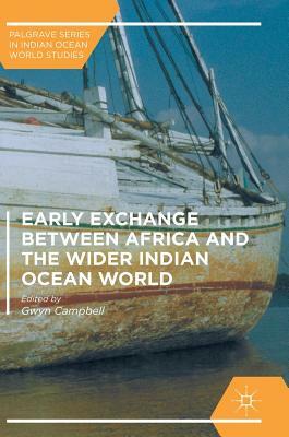 Early Exchange Between Africa and the Wider Indian Ocean World by 