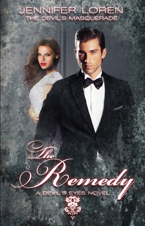 The Devil's Masquerade: The Remedy by Jennifer Loren