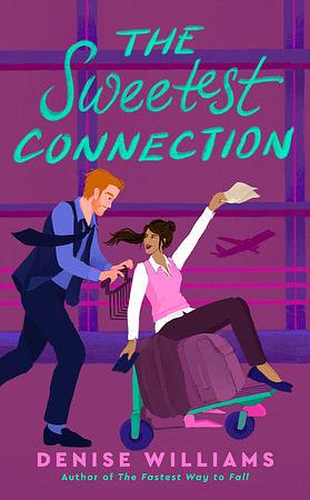 The Sweetest Connection by Denise Williams