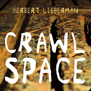 Crawlspace by Herbert Lieberman