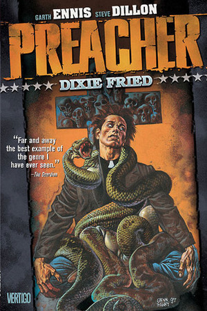 Preacher, Volume 5: Dixie Fried by Steve Dillon, Garth Ennis