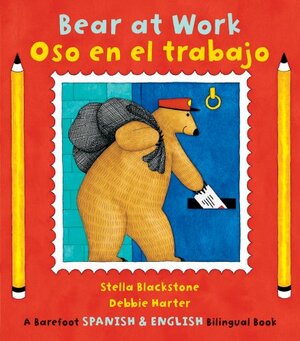 Bear at Work = Oso en el trabajo by Stella Blackstone