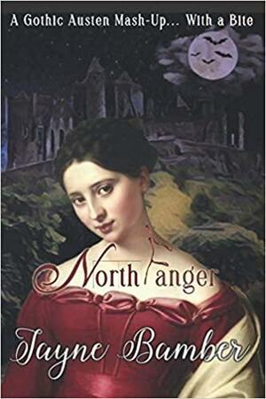 NorthFanger: A Gothic Austen Mash-up by Jayne Bamber