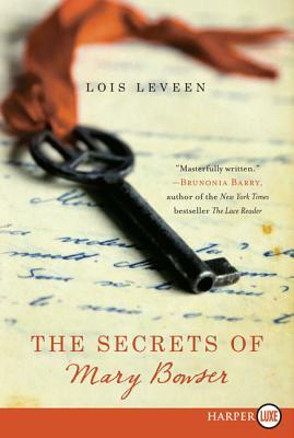 The Secrets of Mary Bowser by Lois Leveen