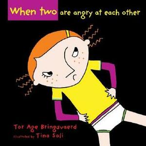 When Two Are Angry at Each Other by Tor Åge Bringsværd