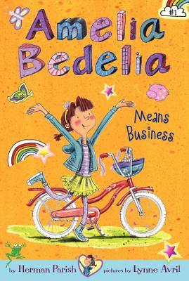 Amelia Bedelia Means Business by Herman Parish