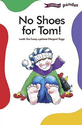 No Shoes for Tom! by Una Leavy