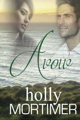 Avow: A Murphy's Law Series Prequel by Holly Mortimer