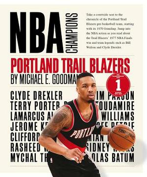 Portland Trail Blazers by Michael E. Goodman