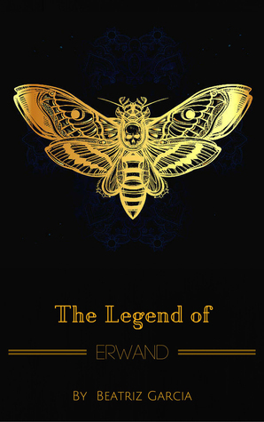 The Legend of Erwand (The Ancient World #1) by Beatriz Garcia