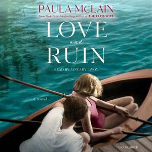 Love and Ruin: Library Edition by Paula McLain, Paula McLain