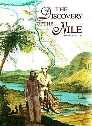 The Discovery of the Nile by Gianni Guadalupi