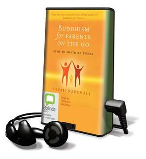 Buddhism for Parents on the Go by Sarah Napthali