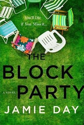 The Block Party: A Novel by Jamie Day