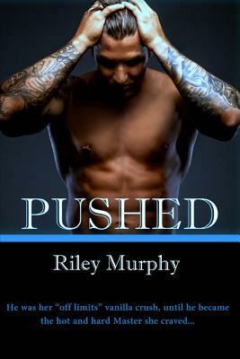 Pushed by Riley Murphy