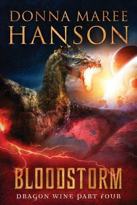 Bloodstorm: Dragon Wine Part Four by Donna Maree Hanson