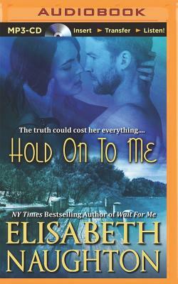 Hold on to Me by Elisabeth Naughton