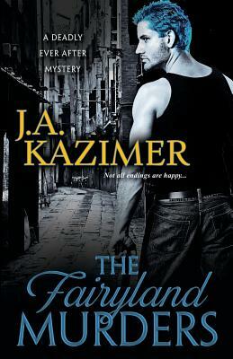 The Fairyland Murders by J.A. Kazimer