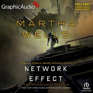 Network Effect (Dramatized Adaptation) by Martha Wells