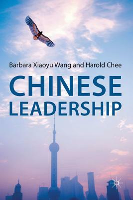 Chinese Leadership by Harold Chee, Barbara Xiaoyu Wang