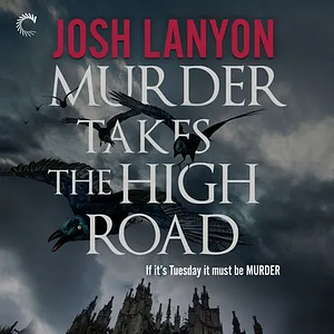 Murder Takes the High Road by Josh Lanyon