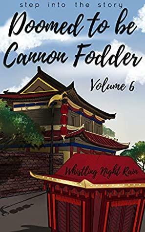 Doomed To Be Cannon Fodder: Book 6 by Xiao Xiao Ye Yu