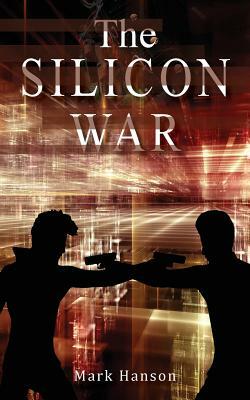 The Silicon War by Mark Hanson