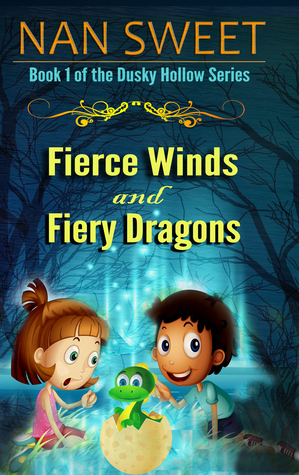 Fierce Winds and Fiery Dragons by Nan Sweet