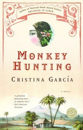 Monkey Hunting by Cristina García
