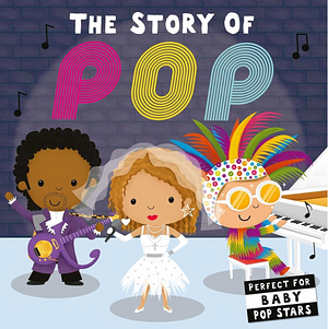 The Story of Pop by Editors of Caterpillar Books