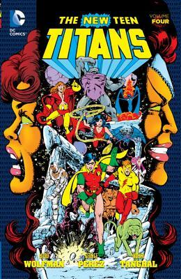 The New Teen Titans, Vol. 4 by Marv Wolfman