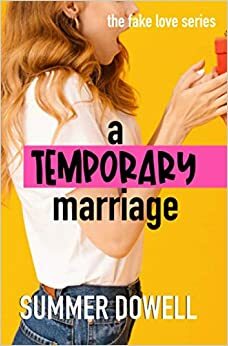 A Temporary Marriage by Summer Dowell