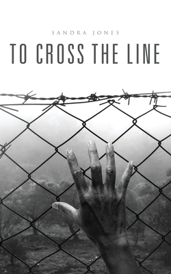 To Cross the Line by Sandra Jones