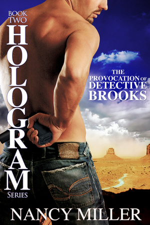 The Provocation of Detective Brooks by Nancy Miller